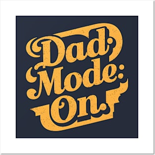 Dad Mode On | Father's Day | Dad Lover gifts Posters and Art